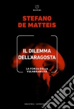 Il dilemma dell'aragosta: La forza della vulnerabilità. E-book. Formato EPUB ebook