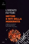 Motori e miti della modernità: Comunicazione e immaginario industriale. E-book. Formato EPUB ebook