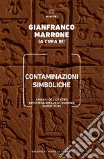 Contaminazioni simboliche: Annali del Centro internazionale di Scienze Semiotiche. E-book. Formato EPUB