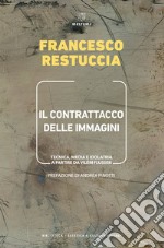 Il contrattacco delle immagini: Tecnica, media e idolatria a partire da Vilém Flusser. E-book. Formato EPUB ebook