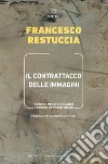 Il contrattacco delle immagini: Tecnica, media e idolatria a partire da Vilém Flusser. E-book. Formato EPUB ebook