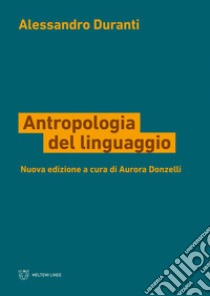 Antropologia del linguaggio. E-book. Formato PDF ebook di Alessandro Duranti