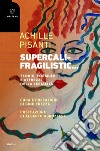 Supercalifragilistic…: Teorie, formule e attrezzi della serialità. E-book. Formato EPUB ebook di Achille Pisanti