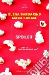 Spoiler!: Serie TV e giustizia sociale. E-book. Formato EPUB ebook di Elena Garbarino