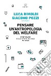 Pensare un’antropologia del welfare: Etnografie dello stato sociale in Italia. E-book. Formato EPUB ebook