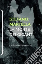 La morte dei Giganti: Il batterio Xylella e la strage degli ulivi millenari. E-book. Formato EPUB ebook