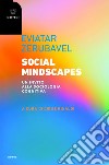 Social Mindscapes: Un invito alla sociologia cognitiva. E-book. Formato EPUB ebook di Eviatar Zerubavel