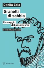 Granelli di sabbia: Il coraggio del pessimismo. E-book. Formato EPUB ebook