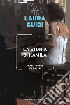 La storia di Kàmila: Trans Queer Refugee. E-book. Formato EPUB ebook di Laura Guidi