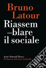 Riassemblare il sociale: Actor-Network Theory. E-book. Formato EPUB ebook