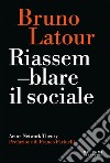 Riassemblare il sociale: Actor-Network Theory. E-book. Formato EPUB ebook di Bruno Latour