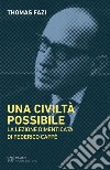 Una civiltà possibile: La lezione dimenticata di Federico Caffè. E-book. Formato EPUB ebook