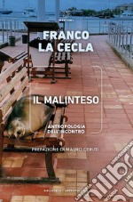 Il malinteso: Antropologia dell’incontro. E-book. Formato EPUB