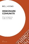 Insegnare comunità: Una pedagogia della speranza. E-book. Formato EPUB ebook