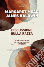 Discussione sulla razza: Sciogliere i nodi su storia, culture e razzismi. E-book. Formato EPUB ebook