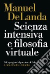 Scienza intensiva e filosofia virtuale: Nelle pieghe del pensiero di Deleuze. E-book. Formato EPUB ebook