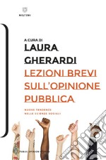 Lezioni brevi sull’opinione pubblica: Nuove tendenze nelle scienze sociali. E-book. Formato EPUB ebook