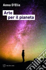 Arte per il pianeta. E-book. Formato EPUB ebook