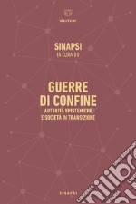 Guerre di confine: Autorità epistemiche e società in transizione. E-book. Formato EPUB ebook