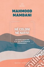 Né coloni né nativi: Lo Stato-nazione e le sue minoranze permanenti. E-book. Formato EPUB