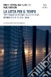 La lotta per il tempo: Temporalità contestate nell’esperienza dei richiedenti asilo in Italia. E-book. Formato EPUB ebook di Enrico Fravega