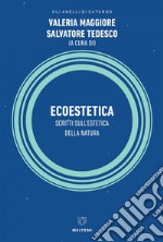 Ecoestetica: Scritti sull’estetica della Natura. E-book. Formato EPUB