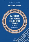 La poesia e la forma del nostro tempo: Ontologia, Poetica, Storia. E-book. Formato EPUB ebook