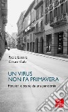 Un virus non fa primaveraPensieri e scene da una pandemia. E-book. Formato EPUB ebook di Paolo Lanaro