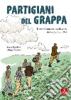 Partigiani del GrappaIl rastrellamento nazifascista del settembre 1944. E-book. Formato EPUB ebook