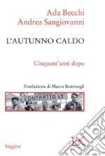 L'autunno caldo: Cinquant'anni dopo. E-book. Formato EPUB ebook