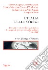 L'Italia delle stragi: Le trame eversive nella ricostruzione dei magistrati protagonisti delle inchieste (1969-1980). E-book. Formato EPUB ebook di Angelo Ventrone