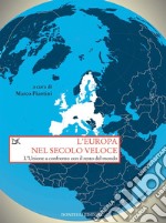 L'Europa nel secolo veloce: L'Unione a confronto con il resto del mondo. E-book. Formato EPUB ebook