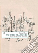 Progetto e racconto: L'architettura e le sue storie. E-book. Formato EPUB ebook