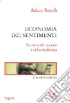 Economia dei sentimenti: Scritti sulla morale e sulla ricchezza. E-book. Formato EPUB ebook di Adam Smith