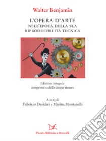 L'opera d'arte: Nell'epoca della sua riproducibilità tecnica. E-book. Formato EPUB ebook di Walter Benjamin