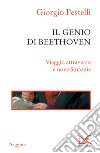 Il genio di Beethoven: Viaggio attraverso le nove Sinfonie. E-book. Formato EPUB ebook