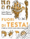 Fuori di testa!: Storia spettinata dell'umanità. E-book. Formato EPUB ebook di Louise Vercors