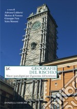 Geografie del rischio: Nuovi paradigmi per il governo del territorio. E-book. Formato EPUB ebook