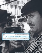 La mafia immaginaria: Settant'anni di Cosa Nostra al cinema (1949-2019). E-book. Formato EPUB ebook