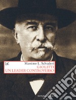 Giolitti. Un leader controverso. E-book. Formato EPUB ebook