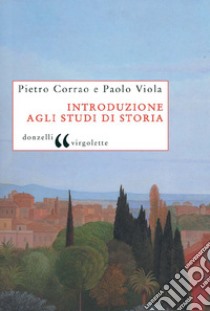 Introduzione agli studi di storia. E-book. Formato EPUB ebook di Paolo VIOLA