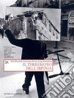 Il terremoto dell'Irpinia: Cronaca, storia e memoria dell’evento più catastrofico dell’Italia repubblicana. E-book. Formato EPUB ebook