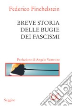 Breve storia delle bugie dei fascismi. E-book. Formato EPUB ebook