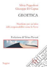 Geoetica: Manifesto per un’etica della responsabilità verso la Terra. E-book. Formato EPUB ebook