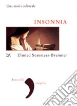 Insonnia: Una storia culturale. E-book. Formato EPUB