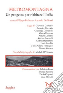 Metromontagna: Un progetto per riabitare l’Italia. E-book. Formato EPUB ebook di Filippo Barbera