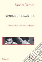 Simone de Beauvoir: Percorsi di vita e di scrittura. E-book. Formato EPUB ebook