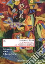 La famiglia di Arlecchino: Il demonio prima della maschera. E-book. Formato EPUB ebook