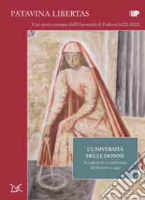 L'università delle donne: Accademiche e studentesse dal Seicento a oggi. E-book. Formato EPUB ebook di Andrea Martini