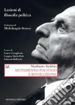 Mutamento politico e rivoluzione: Lezioni di filosofia politica. E-book. Formato EPUB